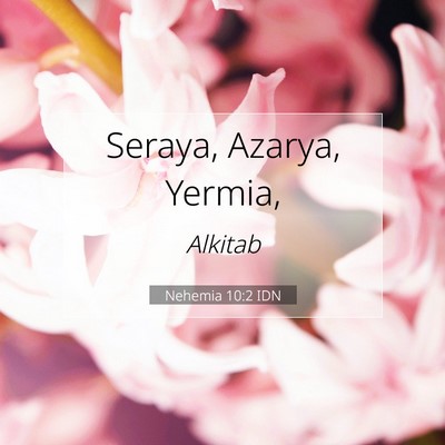 Nehemia 10:2 Ayat Alkitab Dijelaskan