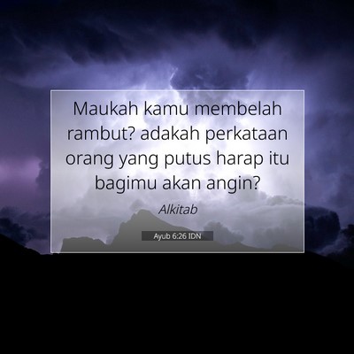 Ayub 6:26 Ayat Alkitab Dijelaskan