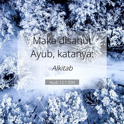 Ayub 12:1 IDN Gambar Ayat Alkitab