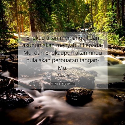 Ayub 14:15 IDN Gambar Ayat Alkitab