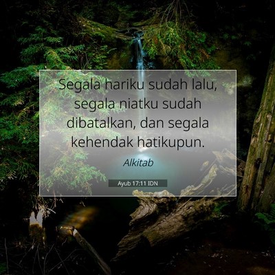Ayub 17:11 Ayat Alkitab Dijelaskan