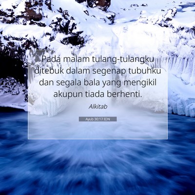 Ayub 30:17 IDN Gambar Ayat Alkitab