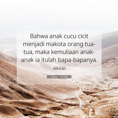 Amsal 17:6 Ayat Alkitab Dijelaskan