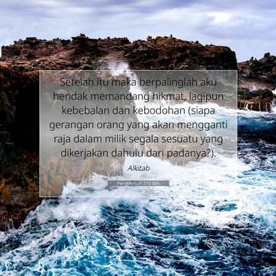 Pengkhotbah 2:12 Ayat Alkitab Dijelaskan