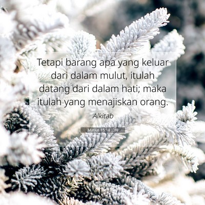 Matius 15:18 Ayat Alkitab Dijelaskan
