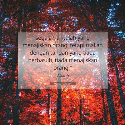 Matius 15:20 Ayat Alkitab Dijelaskan