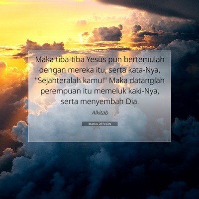 Matius 28:9 Ayat Alkitab Dijelaskan