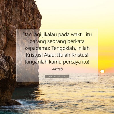 Markus 13:21 Ayat Alkitab Dijelaskan