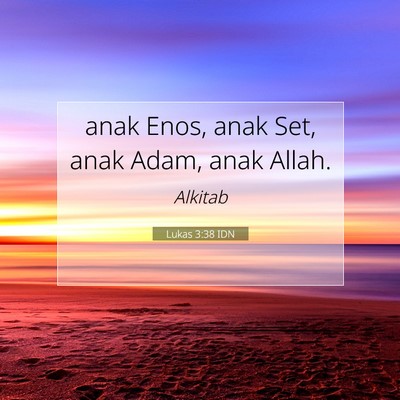 Lukas 3:38 IDN Gambar Ayat Alkitab