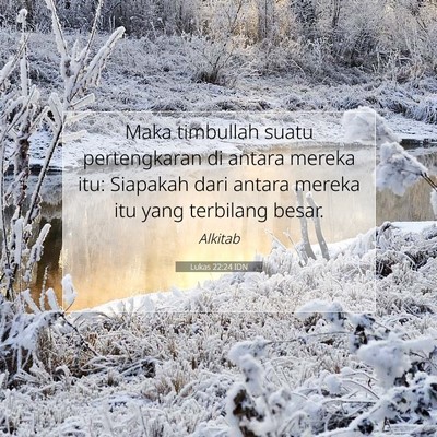 Lukas 22:24 Ayat Alkitab Dijelaskan