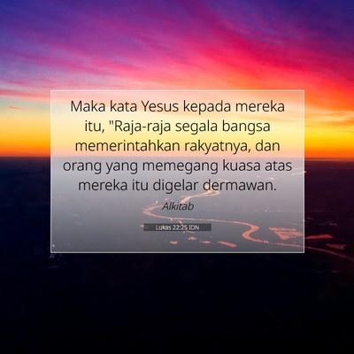 Lukas 22:25 Ayat Alkitab Dijelaskan