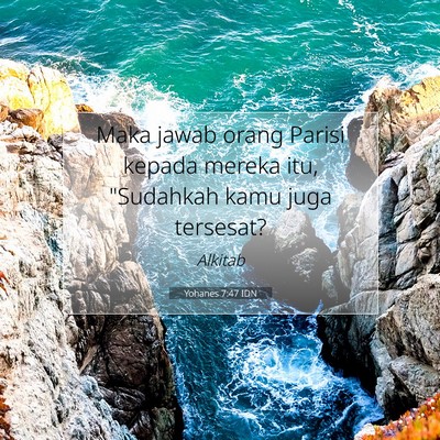 Yohanes 7:47 Ayat Alkitab Dijelaskan