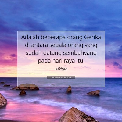 Yohanes 12:20 IDN Gambar Ayat Alkitab