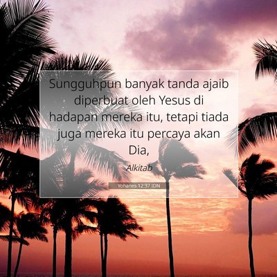 Yohanes 12:37 IDN Gambar Ayat Alkitab