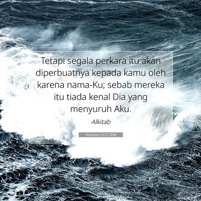 Yohanes 15:21 IDN Gambar Ayat Alkitab