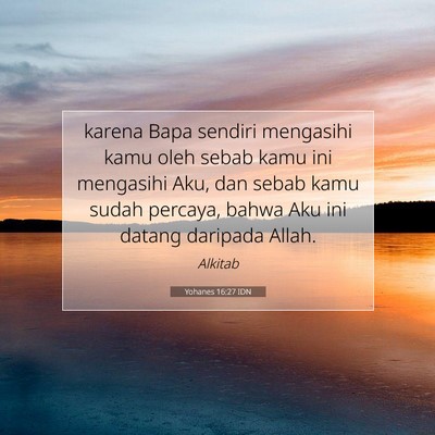 Yohanes 16:27 Ayat Alkitab Dijelaskan