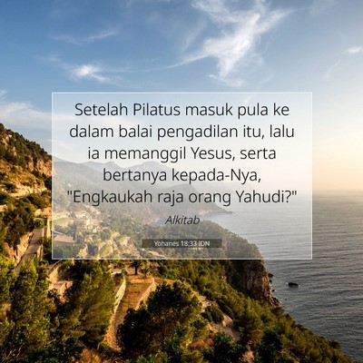 Yohanes 18:33 Ayat Alkitab Dijelaskan