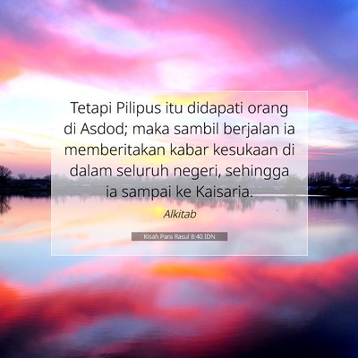 Kisah Para Rasul 8:40 Ayat Alkitab Dijelaskan