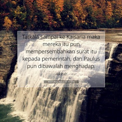 Kisah Para Rasul 23:33 Ayat Alkitab Dijelaskan