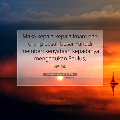 Kisah Para Rasul 25:2 Ayat Alkitab Dijelaskan