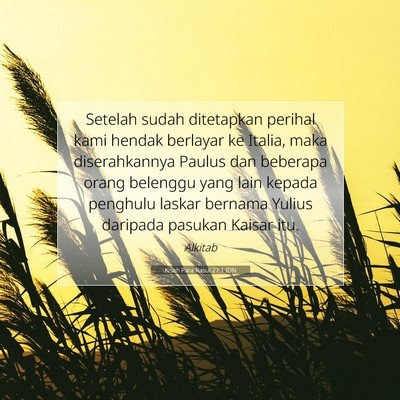 Kisah Para Rasul 27:1 Ayat Alkitab Dijelaskan